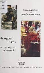 Afrique-Asie : vers un nouveau partenariat ?