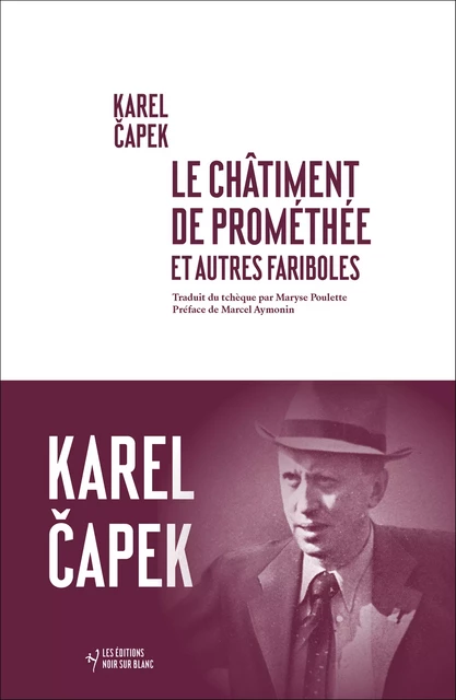 Le châtiment de Prométhée et autres fariboles - Karel Čapek - Libella