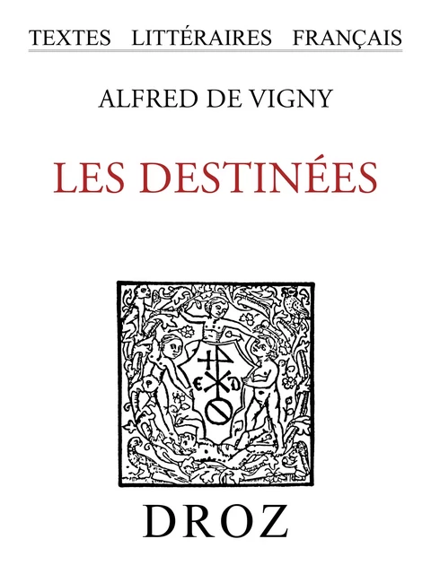 Les Destinées - Alfred De Vigny - Librairie Droz