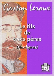 Le fils de trois pères