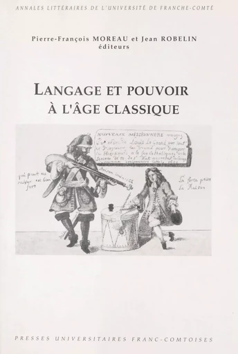 Langage et pouvoir à l'âge classique - Jean Robelin, Pierre-François Moreau - FeniXX réédition numérique