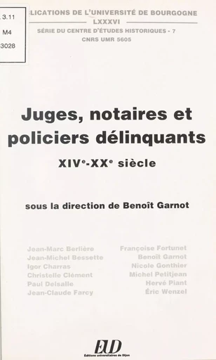 Juges, notaires et policiers délinquants (XIVe-XXe siècle) - Benoît Garnot - FeniXX réédition numérique