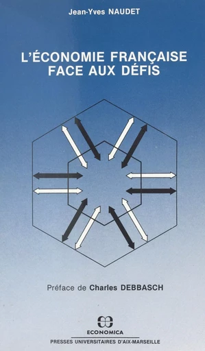 L'économie française face aux défis - Jean-Yves Naudet - FeniXX réédition numérique