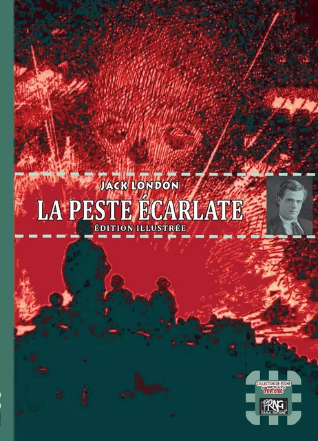 La Peste  écarlate (édition illustrée) - Jack London - Editions des Régionalismes