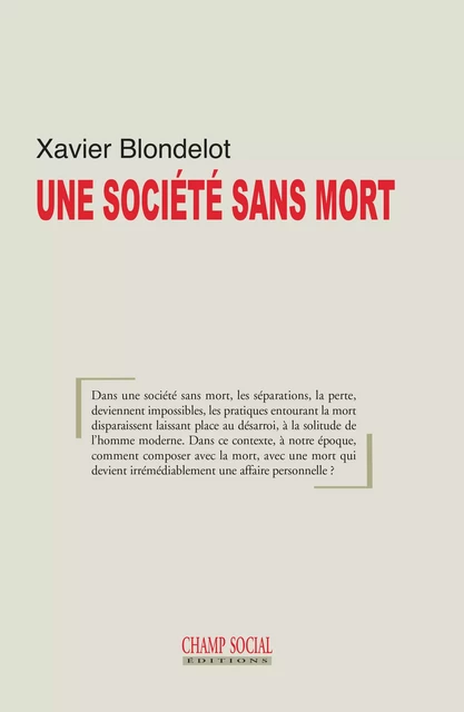 Une société sans mort - Xavier Blondelot - Champ social Editions