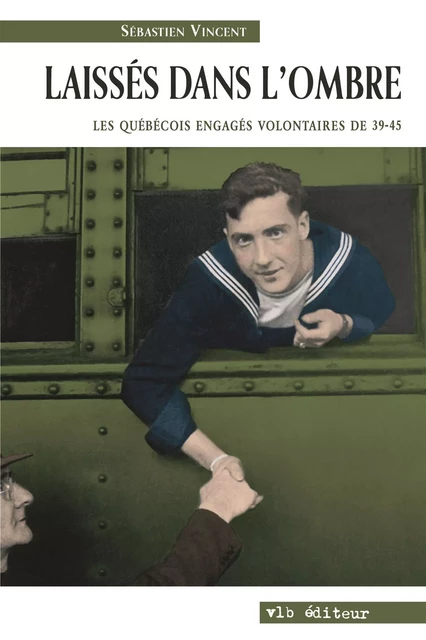 Laissés dans l'ombre - Sébastien Vincent - VLB éditeur