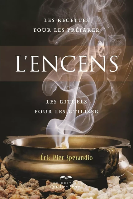 L'encens - Serafina Willow - Les Éditions Québec-Livres