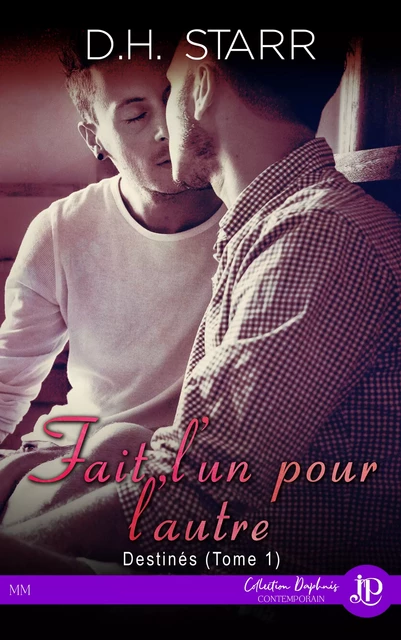 Fait, l'un pour l'autre - D.H. Starr - Juno Publishing