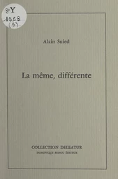 La même, différente