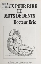 Maux pour rire et mots de dents