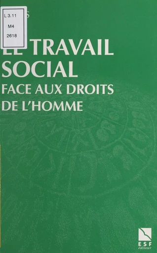 Le travail social face aux droits de l'homme -  Association nationale des assistants de service social - FeniXX réédition numérique