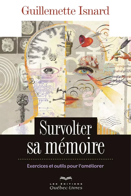 Survolter sa mémoire - Guillemette Isnard - Les Éditions Québec-Livres