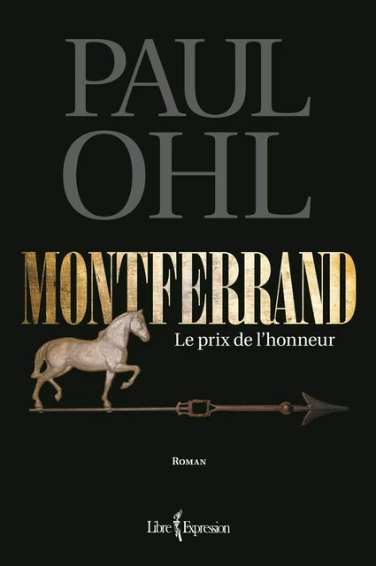 Montferrand, tome 1 - Paul Ohl - Libre Expression