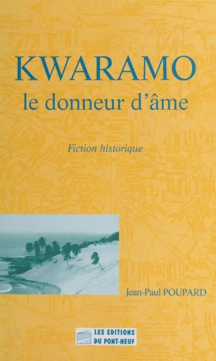 Kwaramo, le donneur d'âme - Jean-Paul Poupard - FeniXX réédition numérique