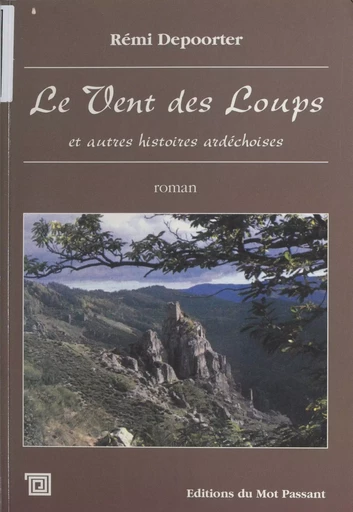 Le vent des loups et autres histoires ardéchoises - Rémi Depoorter - FeniXX réédition numérique