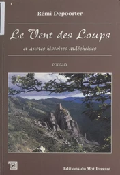 Le vent des loups et autres histoires ardéchoises