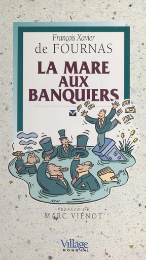 La mare aux banquiers - François-Xavier de Fournas - FeniXX réédition numérique