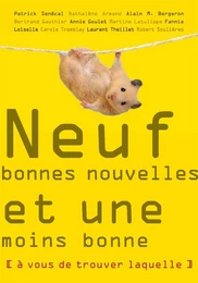 Neuf bonnes nouvelles et une moins bonne