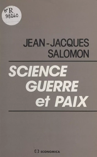 Science, guerre et paix - Jean-Jacques Salomon - FeniXX réédition numérique