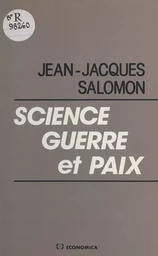 Science, guerre et paix