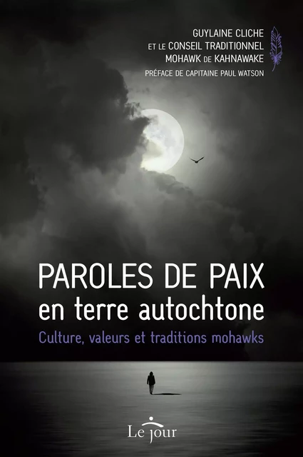 Paroles de paix en terre autochtone - Guylaine Cliche - Le Jour