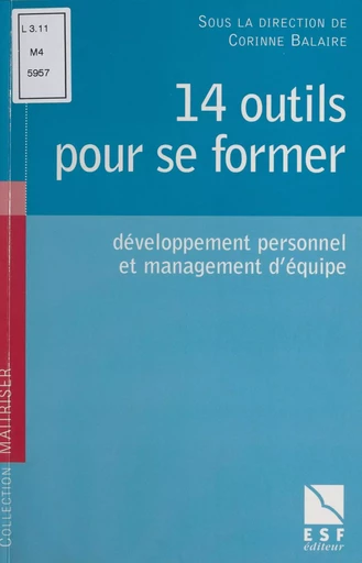 14 outils pour se former : développement personnel et management d'équipe - Marion Deye - FeniXX réédition numérique