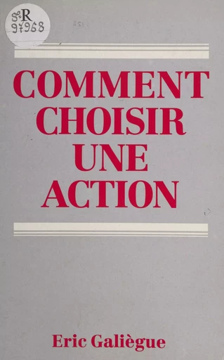 Comment choisir une action : méthode de sélection et présentation par secteurs de 170 valeurs françaises - Éric Galiègue - FeniXX réédition numérique