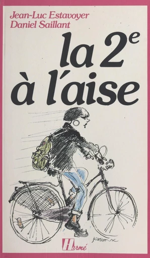 La 2e à l'aise - Jean-Luc Estavoyer, Daniel Saillant - FeniXX rédition numérique