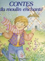 Contes du moulin enchanté