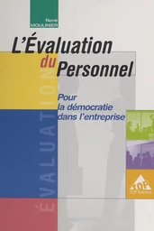 L'évaluation du personnel : pour la démocratie dans l'entreprise