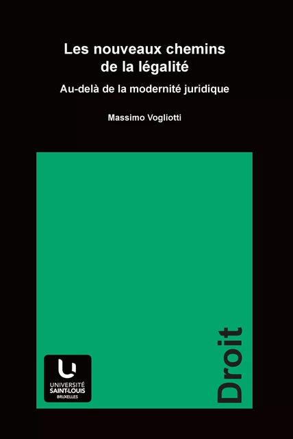 Les nouveaux chemins de la légalité - Massimo Vogliotti - Presses universitaires Saint-Louis Bruxelles