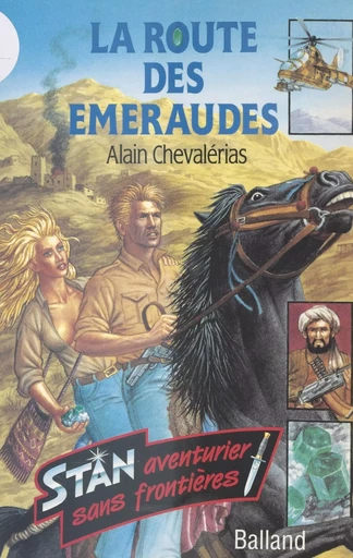 Stan aventurier sans frontières : la route des émeraudes - Alain Chevalérias - FeniXX réédition numérique