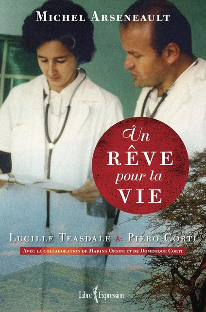 Un rêve pour la vie - Michel Arseneault - Libre Expression