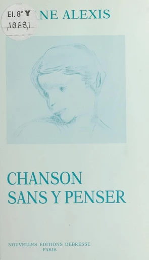 Chanson sans y penser - Liliane Alexis - FeniXX réédition numérique