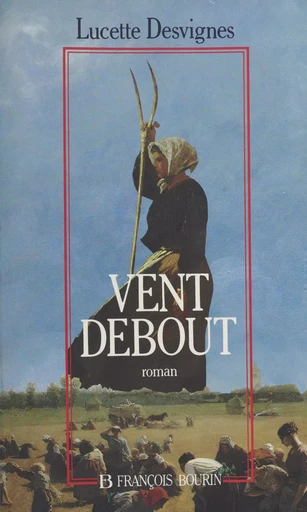 Les mains libres (1) : Vent debout - Lucette Desvignes - FeniXX réédition numérique