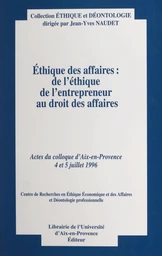 Éthique des affaires : de l'éthique de l'entrepreneur au droit des affaires