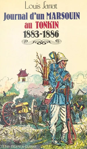 Journal d'un «marsouin» au Tonkin (1883-1886) - Louis Sarrat - FeniXX réédition numérique