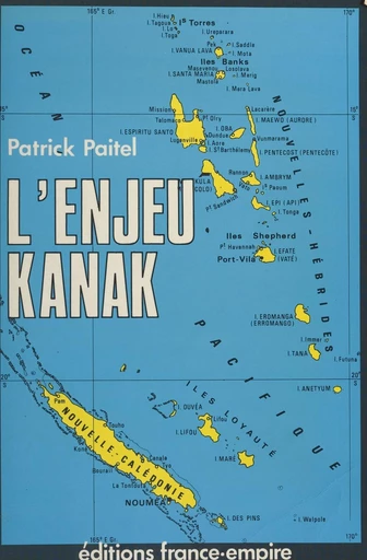 L'enjeu kanak - Patrick Paitel - FeniXX réédition numérique