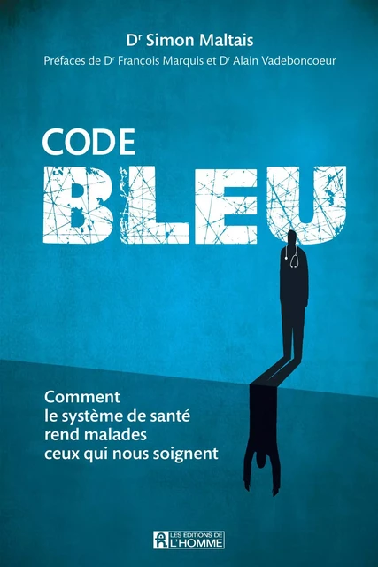 CODE BLEU - Simon Maltais - Les Éditions de l'Homme