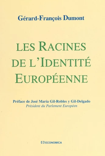 Les racines de l'identité européenne -  - FeniXX réédition numérique