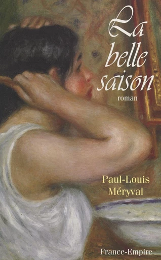 La belle saison - Paul-Louis Méryval - FeniXX réédition numérique