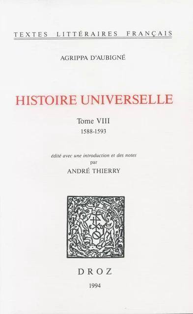 Histoire universelle - Agrippa d' Aubigné - Librairie Droz