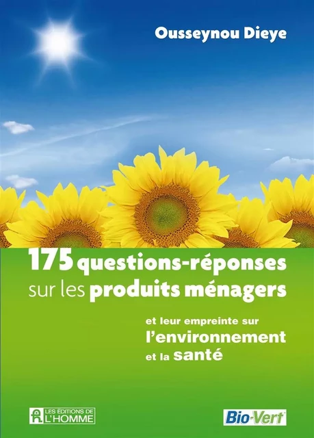 175 questions-réponses sur les produits ménagers - Ousseynou Dieye - Les Éditions de l'Homme