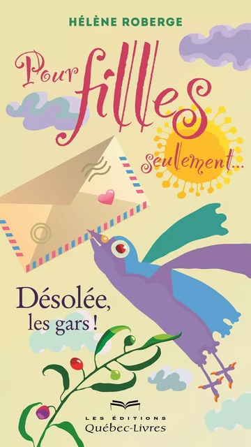 Pour filles seulement... - Tome 1 - Hélène Roberge - Les Éditions Québec-Livres