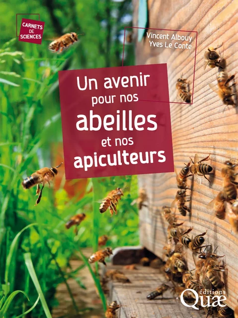 Un avenir pour nos abeilles et nos apiculteurs - Vincent Albouy, Yves le Conte - Quae