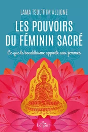 Les pouvoirs du féminin sacré