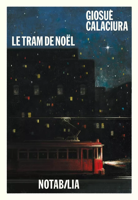 Le tram de Noël - Giosuè Calaciura - Libella