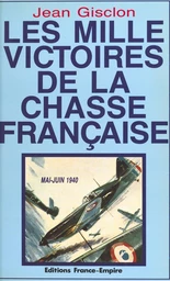 Les mille victoires de la chasse française