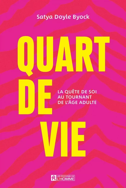 Quart de vie - Satya Doyle Byock - Les Éditions de l'Homme