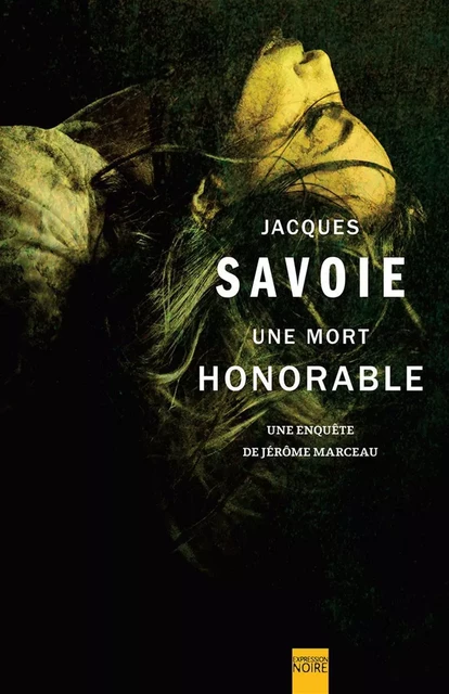 Une mort honorable - Jacques Savoie - Libre Expression